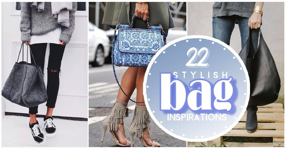 22 Absolutely Stylish Bag Inspirations - The Cuddl