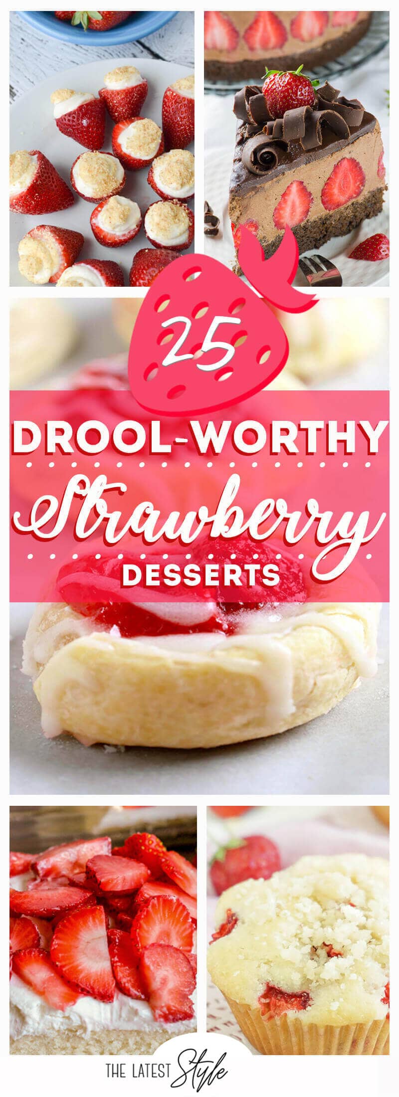 25 Drool-Worthy Strawberry Dessert Recipes