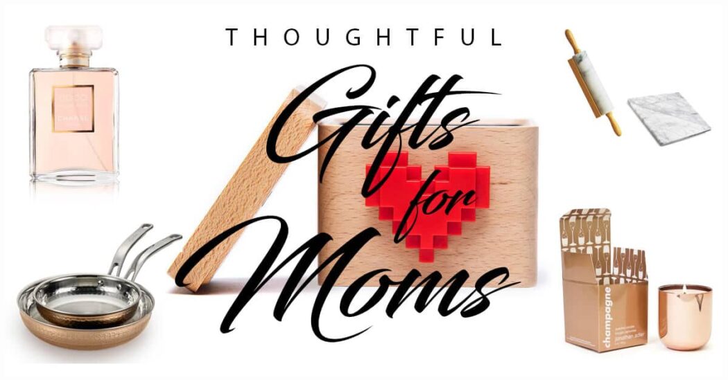 50 Thoughtful Gifts for Mom that will Show You Care (Ideas for 2019)