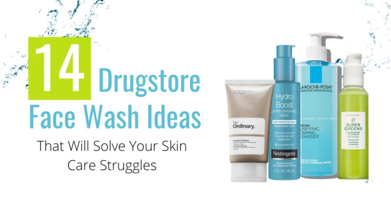 Featured image for “14 Drugstore Face Wash Ideas That Will Solve Your Skin Care Struggles”